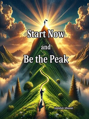 cover image of Start now and be the peak